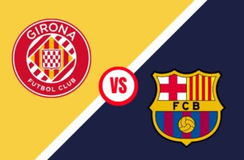 Girona vs Barcelona